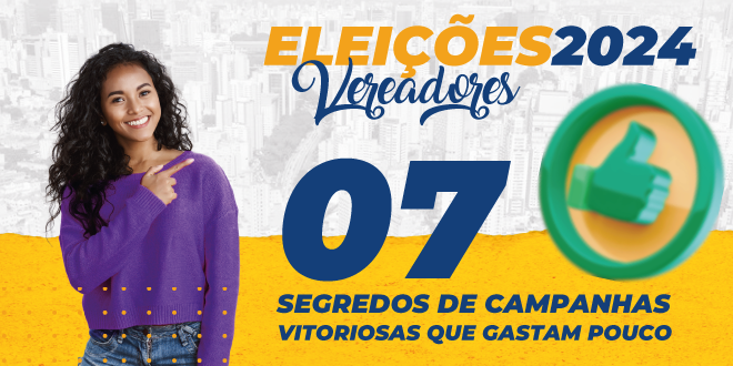 7 segredos das campanhas políticas vitoriosas que gastam pouco $$