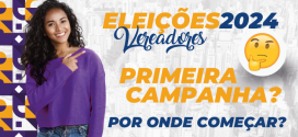 Primeira vez na sua campanha para vereador? Nós vamos te ajudar!