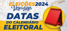 CALENDÁRIO ELEITORAL 2024