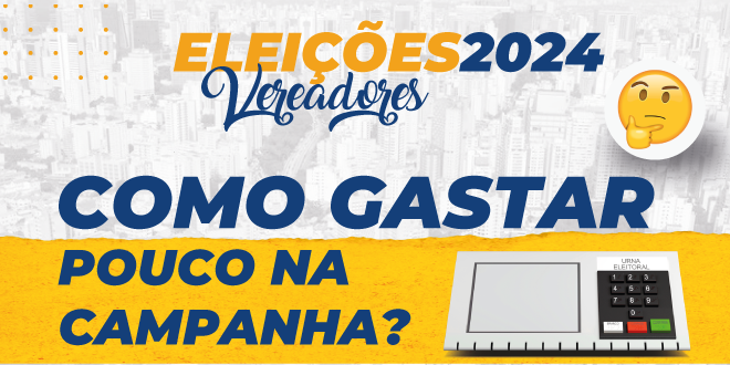Como funciona uma campanha eleitoral para VEREADOR que gasta pouco?